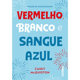 VERMELHO BRANCO E SANGUE AZUL - EDICAO COLECIONADOR - SEGUINTE