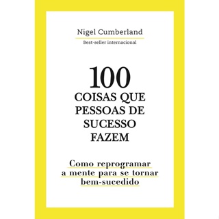 100 COISAS QUE PESSOAS DE SUCESSO FAZEM