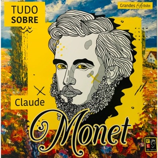 GRANDES ARTISTAS - TUDO SOBRE CLAUDE MONET