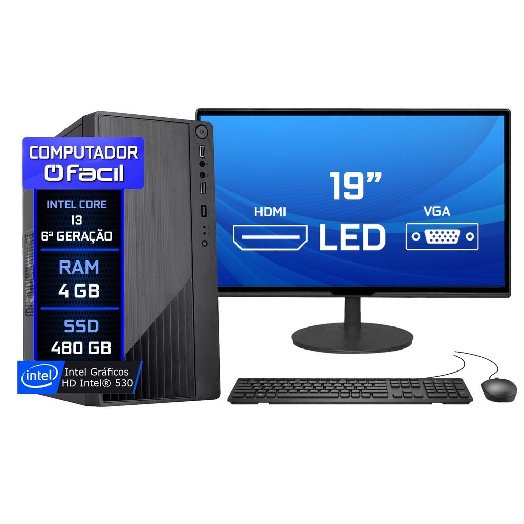 Computador Fácil Completo Intel core i3 (6ª geração) 4GB SSD 480GB Monitor 19" LED HD - Teclado Mouse