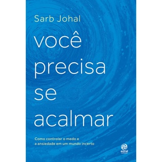 VOCE PRECISA SE ACALMAR