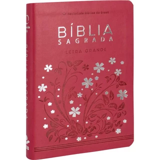 Bíblia Sagrada Letra Grande Luxo | Pink | ARA | Almeida Revista e Atualizada | Sociedade Bíblica do Brasil