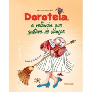 Doroteia, a Velhinha que Gostava de Dançar