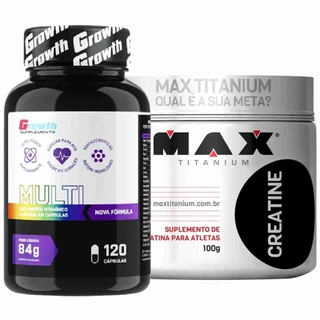 Multivitaminico 120 Caps Growth + Creatina 100g Max Titanium