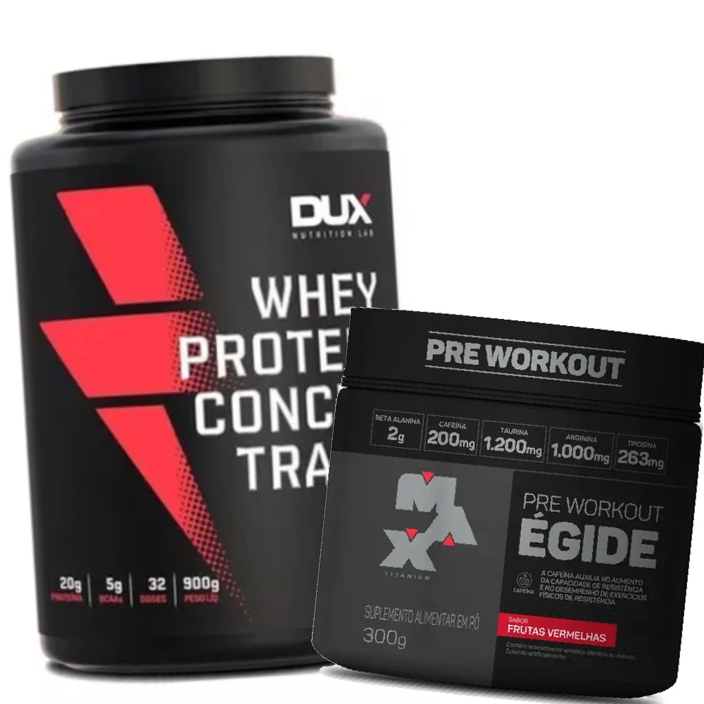 WHEY CONCENTRADO 900G DUX+PRÉ TREINO ÉGIDE 300G-MAX TITANIUM