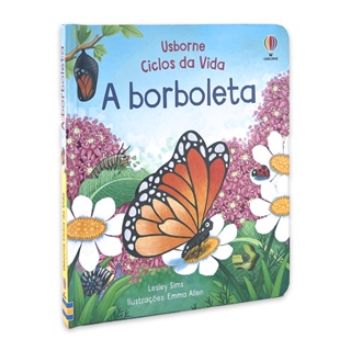 A BORBOLETA CICLOS DA VIDA (de 2 a 4) A