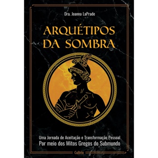 ARQUETIPOS DA SOMBRA - CULTRIX