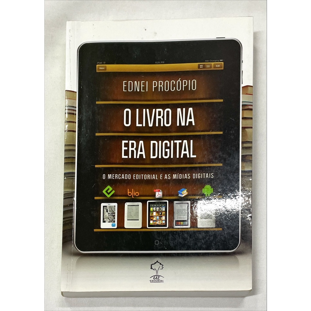 O Livro na Era Digital - O Mercado Editorial e as Mídias Digitais de ...