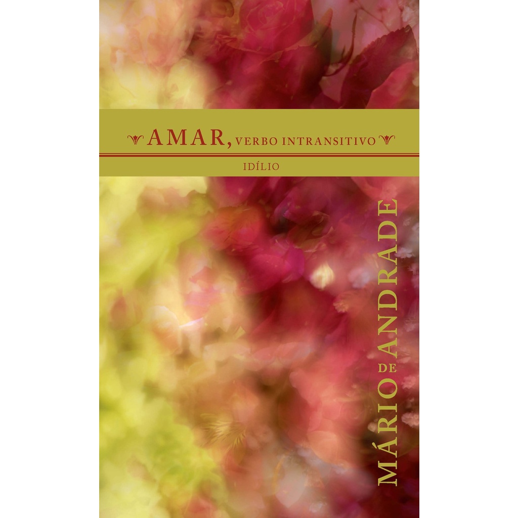 Livro - Amar, Verbo Intransitivo - Mário de Andrade (Capa Mole ...