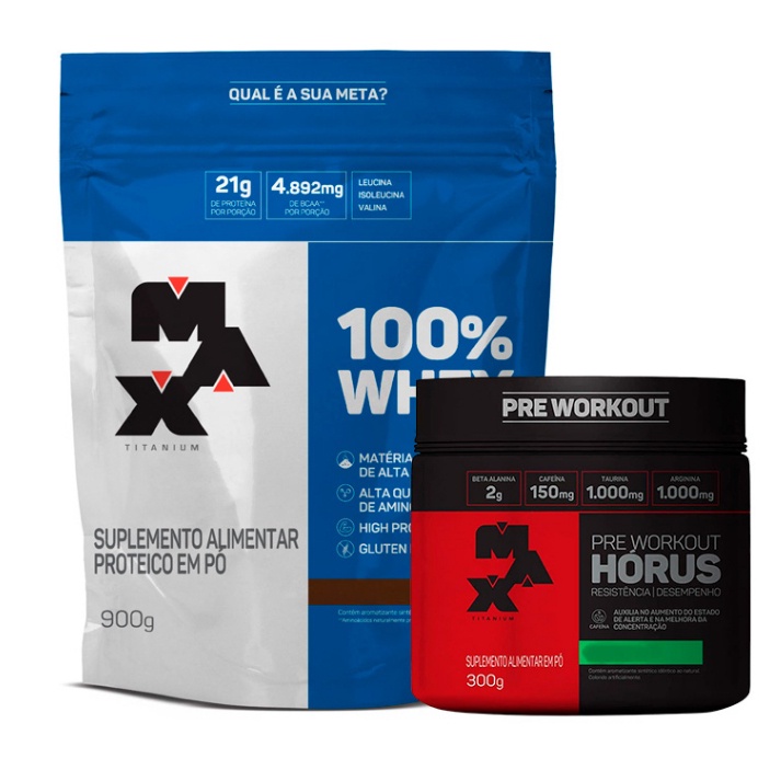 Kit Suplementos 100% Whey Refil 900g + Pré Treino Horus 300g – Max Titanium