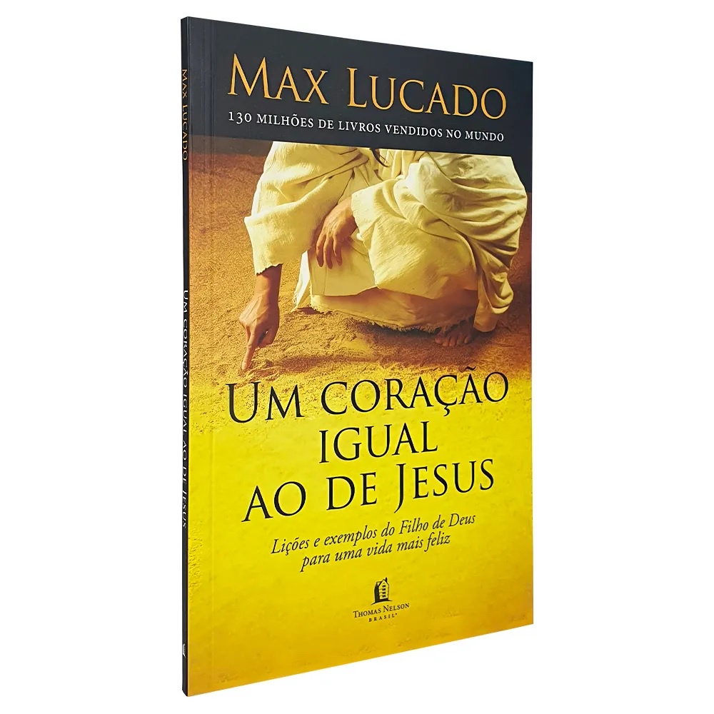 Livro Um Coração Igual Ao De Jesus | Max Lucado | Siga O Exemplo Do ...