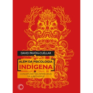 ALEM DA PSICOLOGIA INDIGENA - PERSPECTIVA