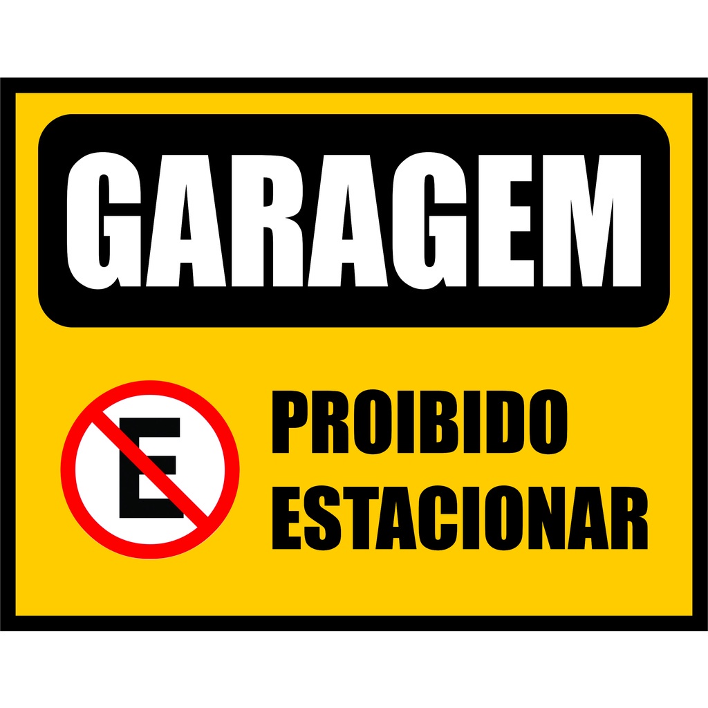 Placa Proibido Estacionar Garagem Dia Noite 30x20cm Shopee Brasil 2781