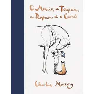 MENINO A TOUPEIRA A RAPOSA E O CAVALO, O - SEXTANTE