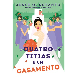 QUATRO TITIAS E UM CASAMENTO - LIVRO 2 - INTRINSECA