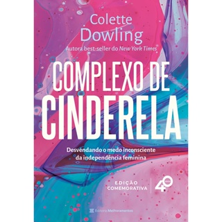 COMPLEXO DE CINDERELA - EDICAO COMEMORATIVA DE 40 ANOS - MELHORAMENTOS