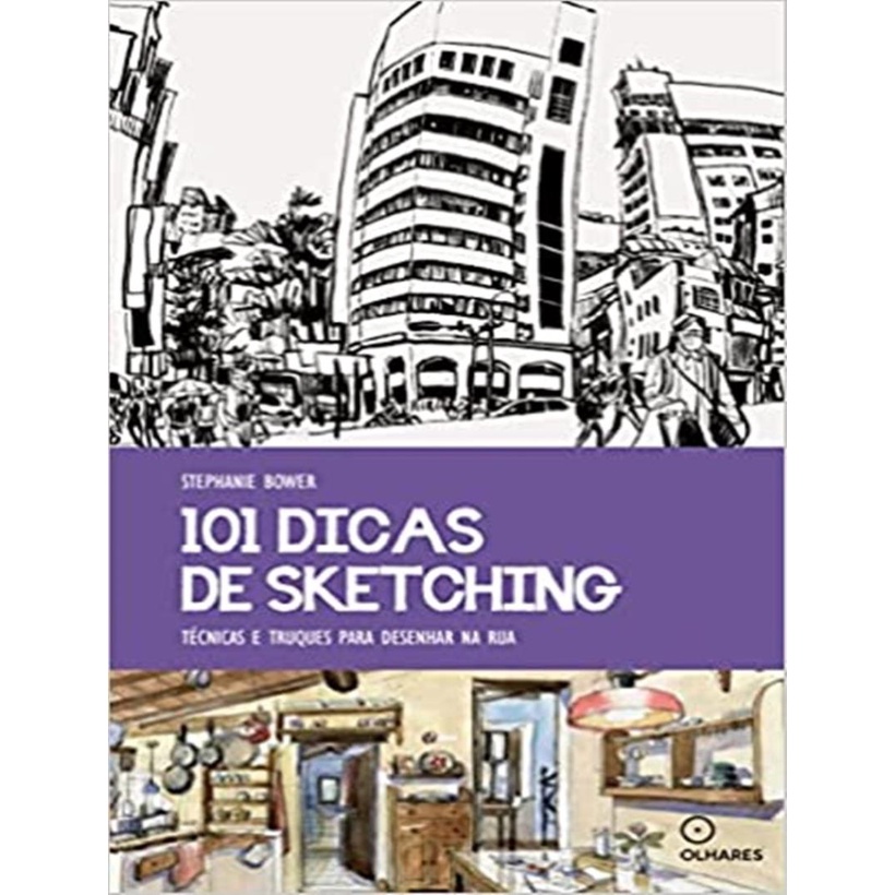 Livro - 101 Dicas De Sketching: Tecnicas E Truques Para Desenhar N ...