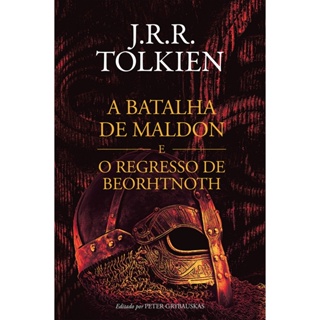 BATALHA DE MALDON E O REGRESSO DE BEORHTNOTH, A - HARPERCOLLINS