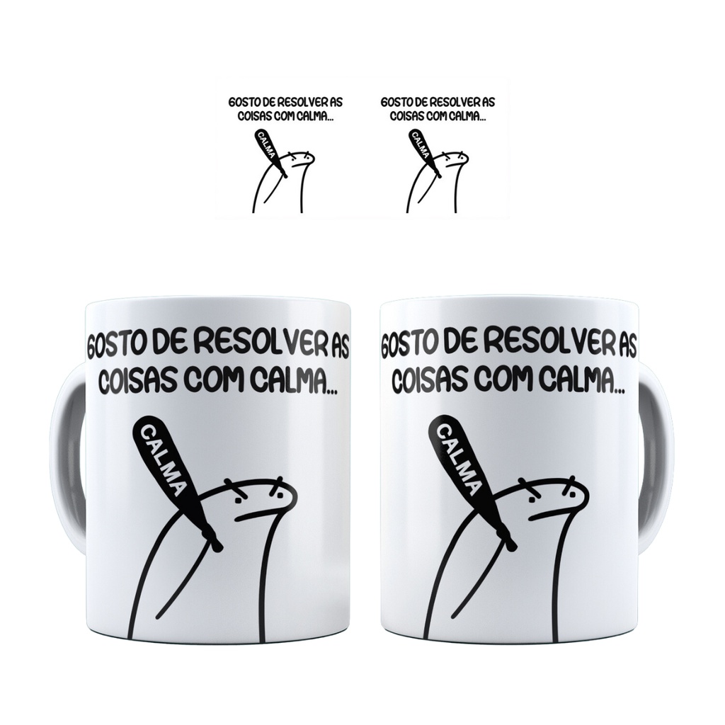 Caneca Flork Meme Gosto De Resolver As Coisas Com Calma