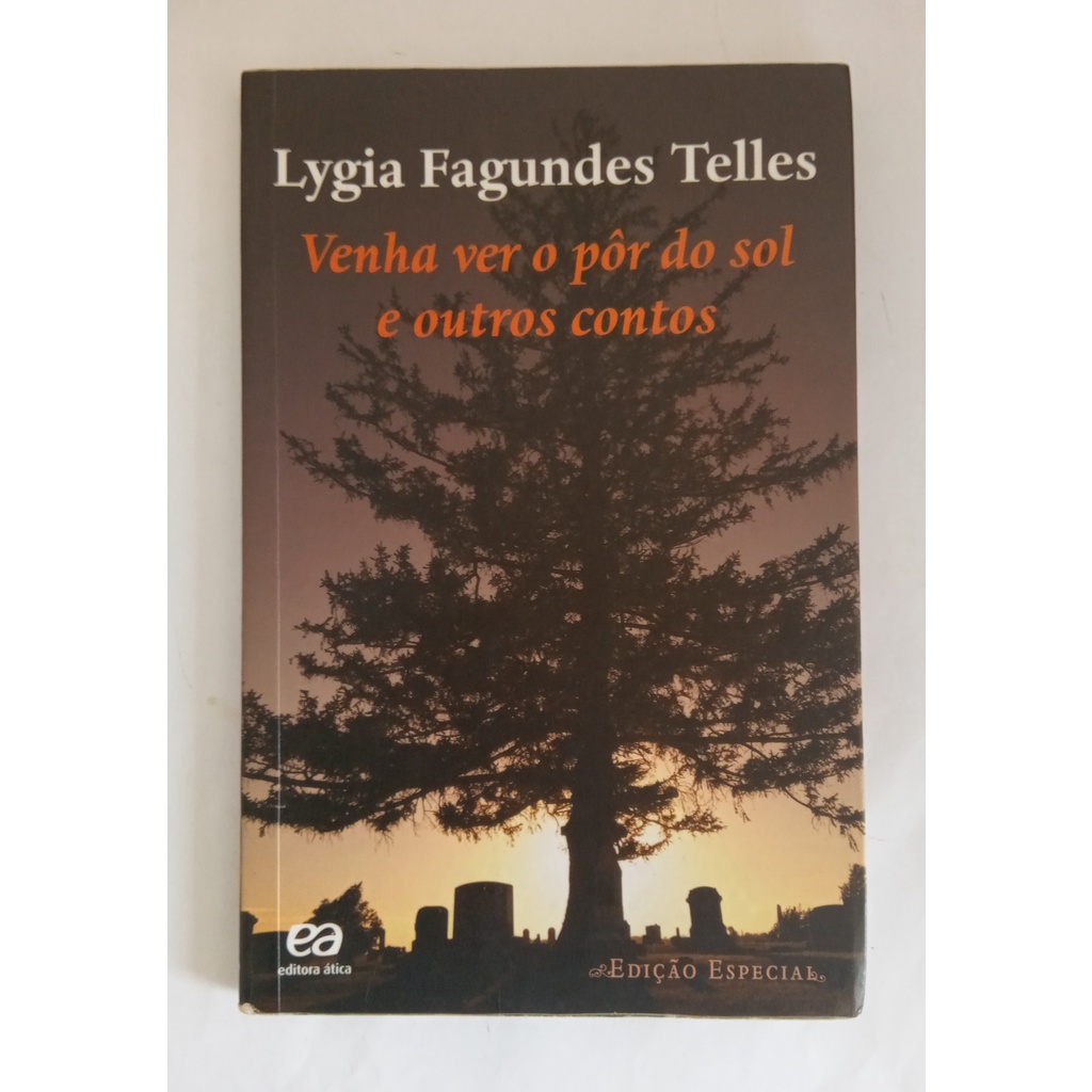 LIVRO, VENHA VER O POR DO SOL E OUTROS CONTOS, LYGIA FAGUNDES TELLES ...