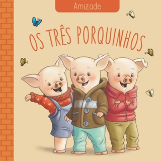 CLASSICOS DAS VIRTUDES OS TRES PORQUINHOS