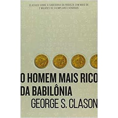 O Homem Mais Rico da Babilônia (Novo Lacrado)