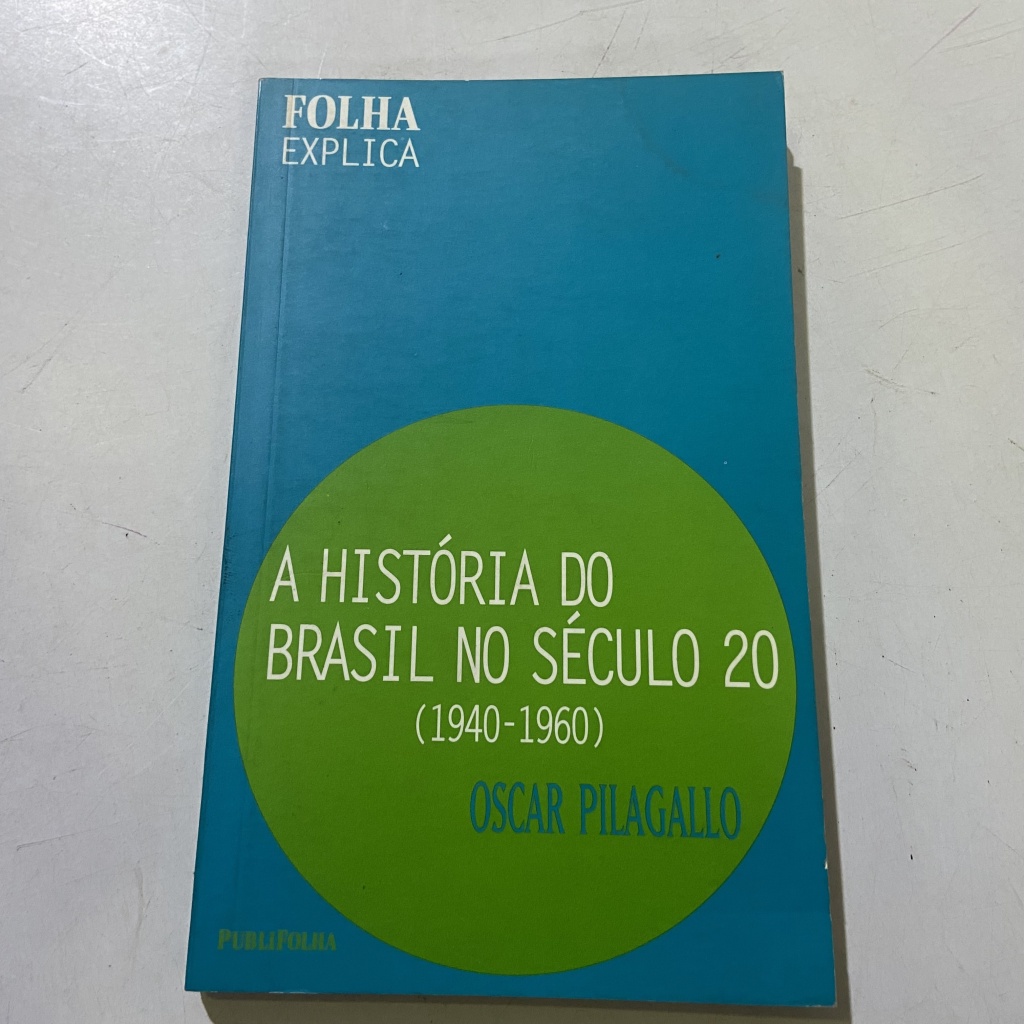 A História do Brasil no Século 20 (1940-1960) autor Oscar Pilagallo ...