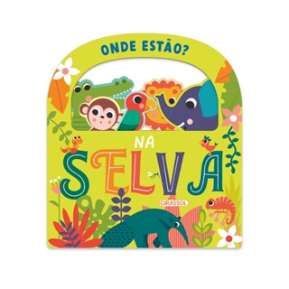 ONDE ESTAO? NA SELVA