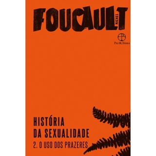 HISTORIA DA SEXUALIDADE - VOL 2 - PAZ E TERRA
