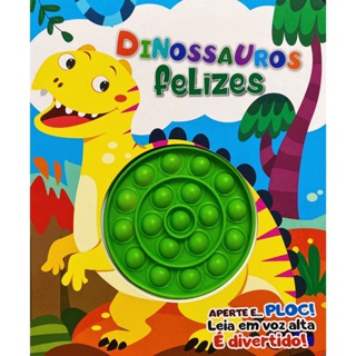 APERTE E... PLOC! DINOSSAUROS FELIZES