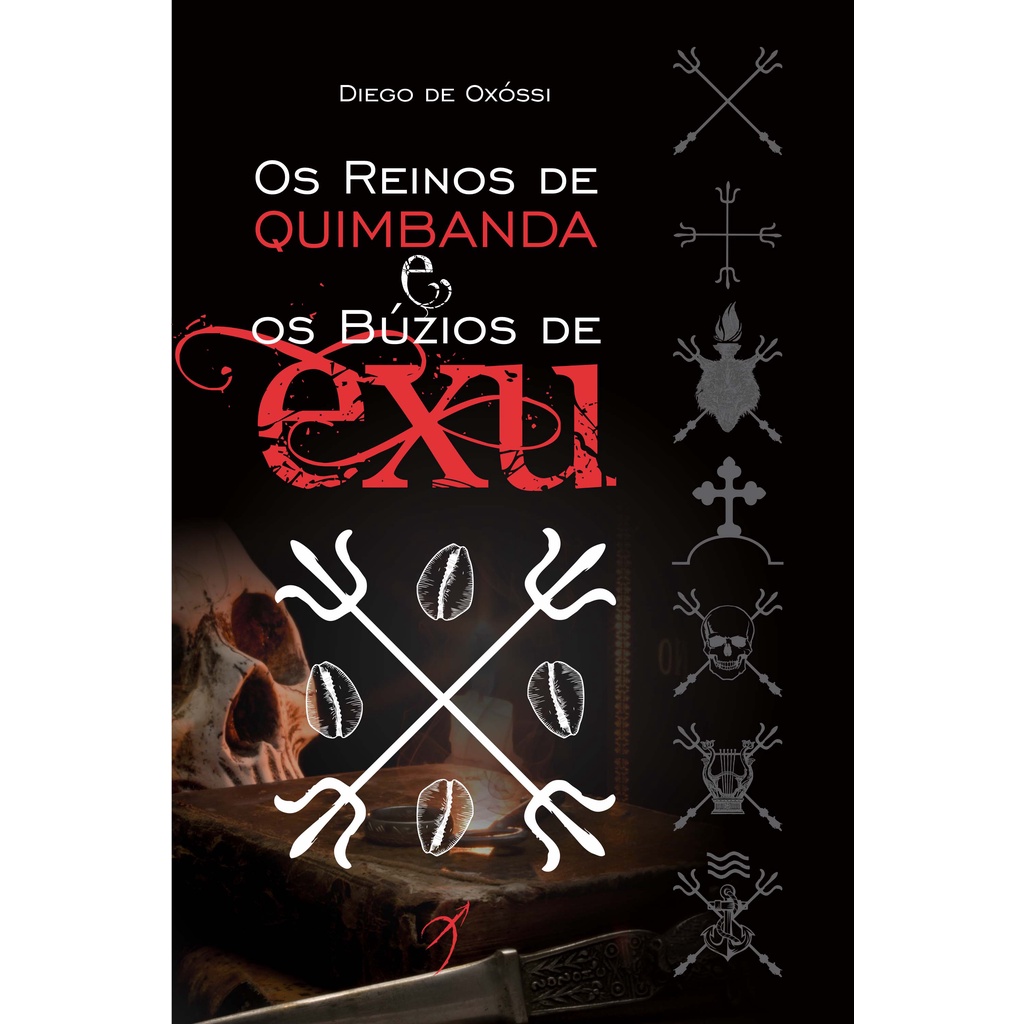 Os Reinos de Quimbanda e os Búzios de Exu OXOSSI, DIEGO DE AROLE