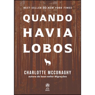 QUANDO HAVIA LOBOS - ALTA NOVEL