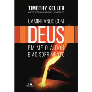 Caminhando com Deus em meio à dor e ao sofrimento | Timothy Keller | Vida Nova em Oferta na Shopee