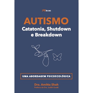 AUTISMO CATATONIA SHUTDOWN E BREAKDOWN - M BOOKS