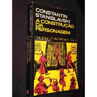 A Construção da Personagem de Constantin Stanislavski
