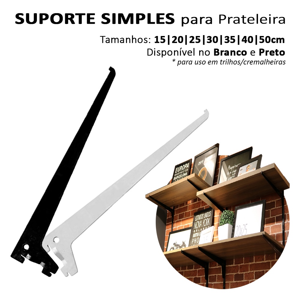 Suporte Simples Trilho Cremalheira Para Prateleira 15cm 20cm 25cm 30cm 35cm 40cm 50cm Branco Preto