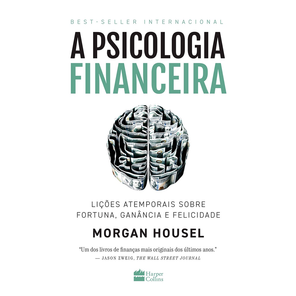 A Psicologia Financeira - Morgan Housel