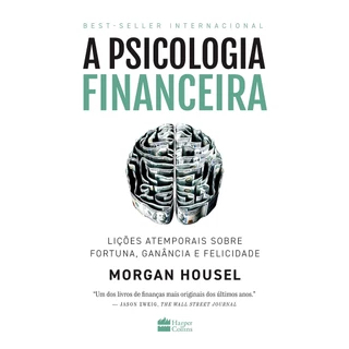 A Psicologia Financeira - Morgan Housel