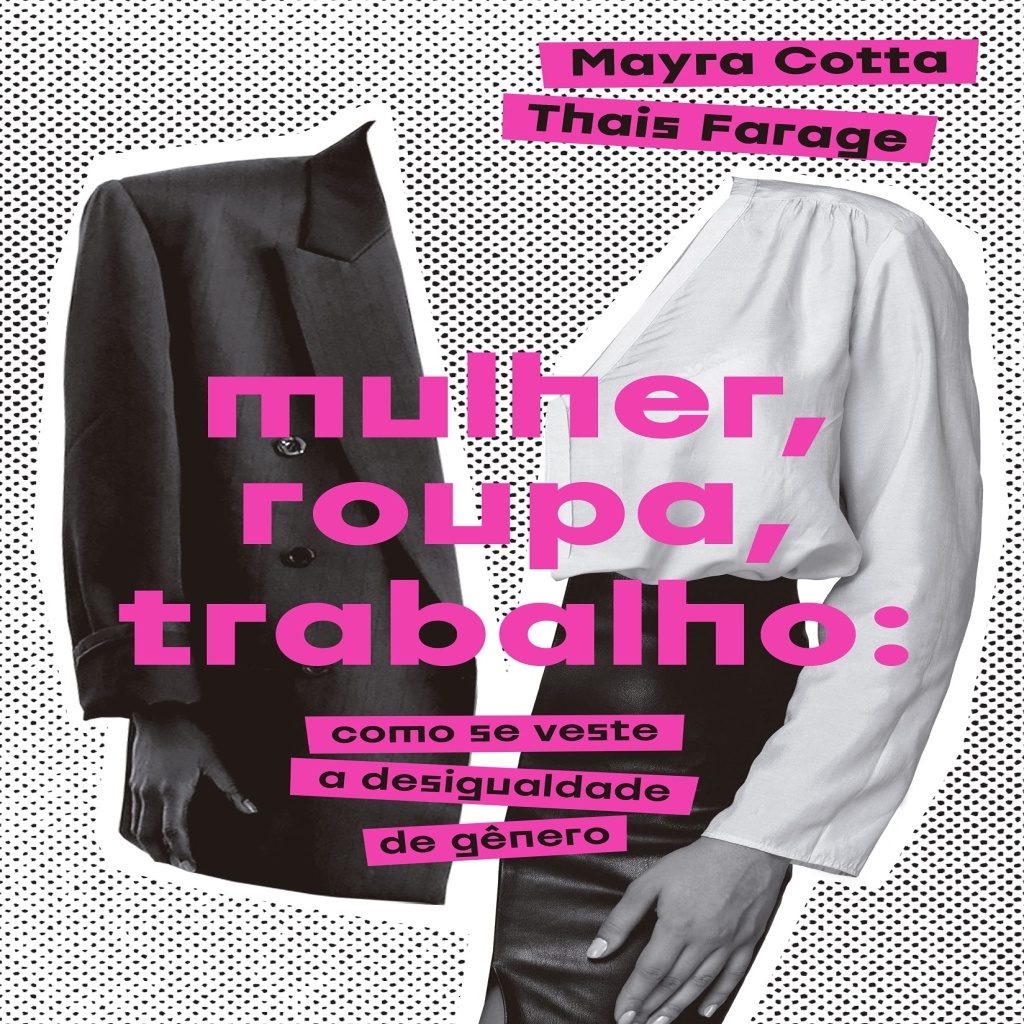 Mulher, roupa, trabalho: Como se veste a desigualdade de gênero autor ...