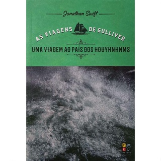 AS VIAGENS DE GULLIVER - UMA VIAGEM AO PAIS DOS HO