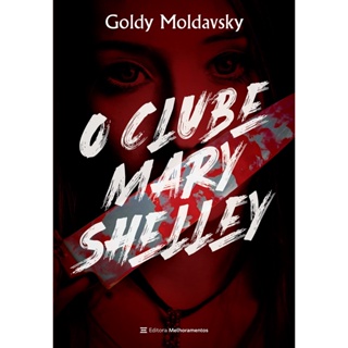 CLUBE MARY SHELLEY, O - MELHORAMENTOS