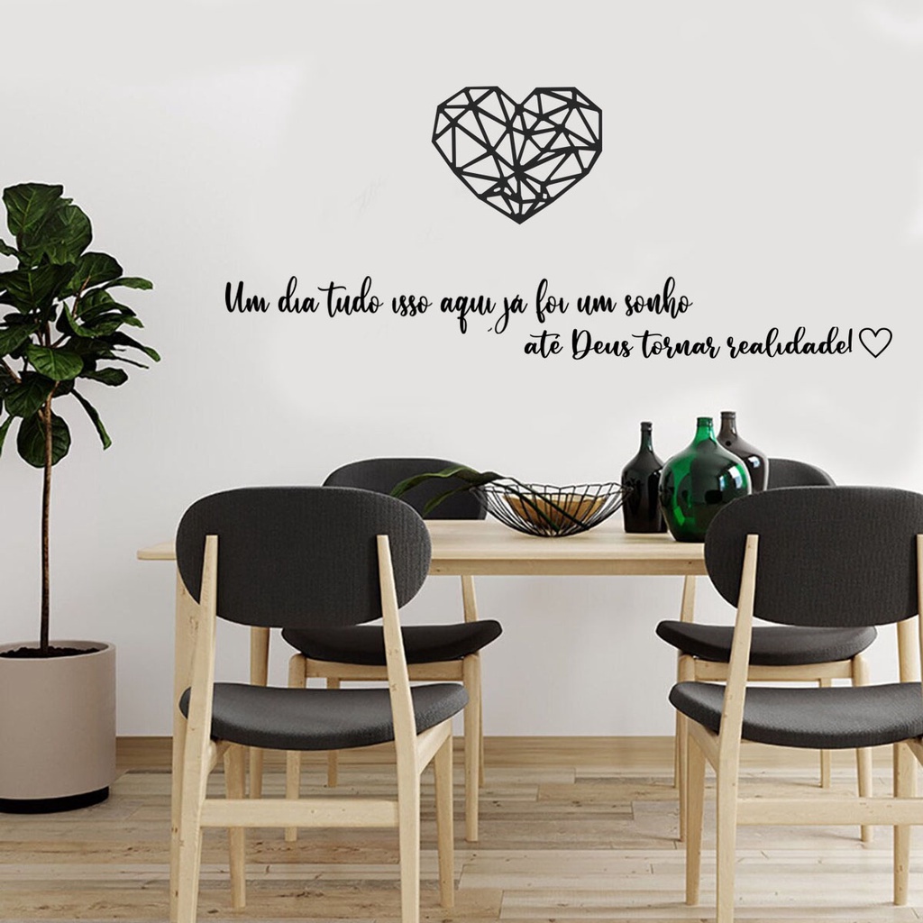 Frase de Parede Decorativa Um dia tudo isso aqui já foi um sonho até Deus tornar realidade! + aplique coração geométrico Mdf