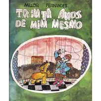/Trinta Anos de Mim Mesmo de Millôr Fernandes