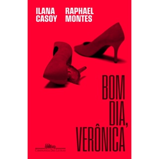 BOM DIA VERONICA - NOVA EDICAO - CIA DAS LETRAS