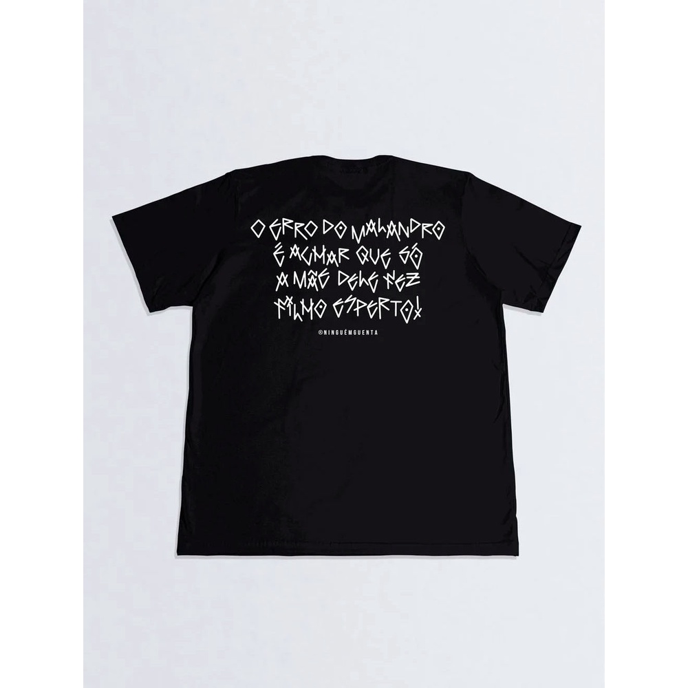 Camiseta Chronic "O Erro Do Malandro..." - Preta