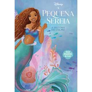 PEQUENA SEREIA, A - A HISTORIA DO FILME - UNIVERSO DOS LIVROS