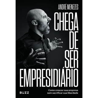 CHEGA DE SER EMPRESIDIARIO - BUZZ