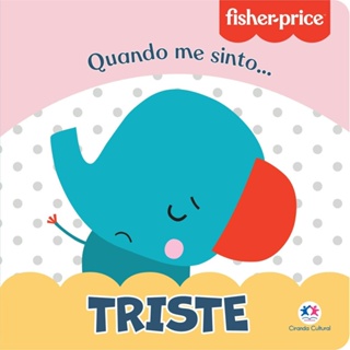Fisher Price Triste - Ciranda Cultural