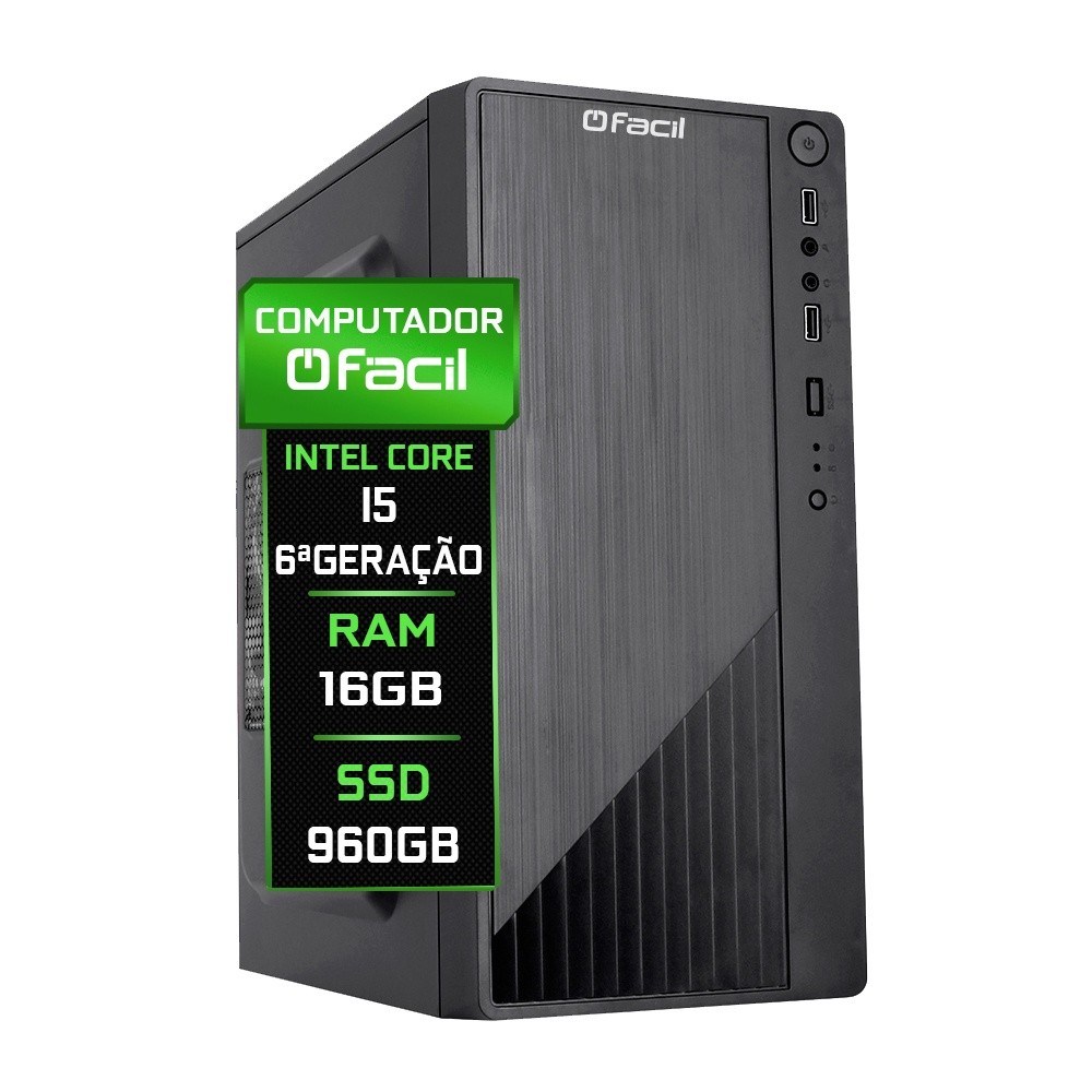 Computador Fácil Intel Core I5 (6ª Geração) 16GB SSD 960GB