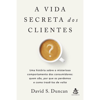 VIDA SECRETA DOS CLIENTES, A - SEXTANTE